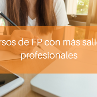 Cursos de FP con más salidas profesionales