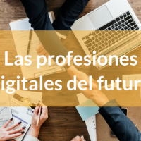 Las profesiones digitales del futuro